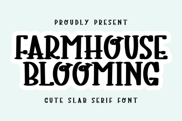 Farmhouse Blooming: A Charming Slab Serif Font for Creative Makers